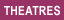 theatres